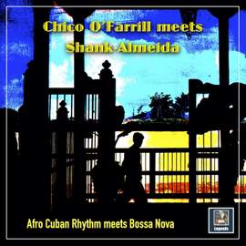 Chico O'Farrill meets Shank-Almeida: Afro Cuban Rhythm meets Bossa Nova