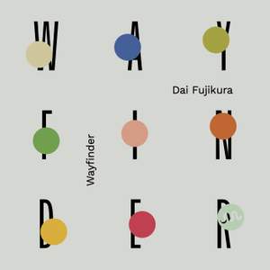 Dai Fujikura: Wayfinder