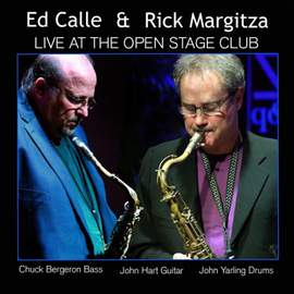 Ed Calle & Rick Margitza Live at the Open Stage Club