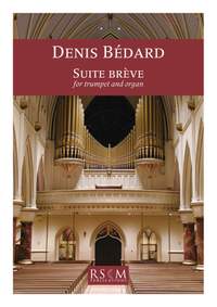 Bedard: Suite Breve for trumpet & Organ