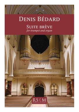 Bedard: Suite Breve for trumpet & Organ