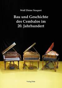 Bau und Geschichte des Cembalos im 20. Jahrhundert
