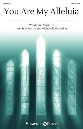 Michael E. Showalter_Joseph M. Martin: You Are My Alleluia