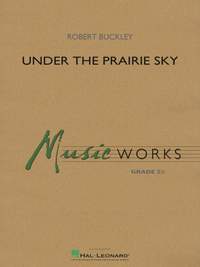 Robert Buckley: Under the Prairie Sky