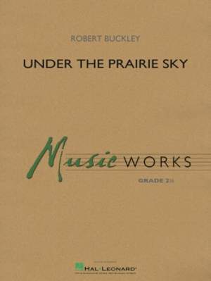 Robert Buckley: Under the Prairie Sky