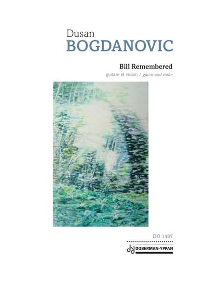 Dusan Bogdanovic: Bill Remembered