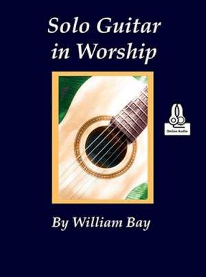 William Bay: Solo Guitar in Worship