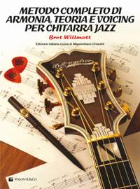 Bret Willmott: Metodo Completo Di Armonia, Teoria e Voicing