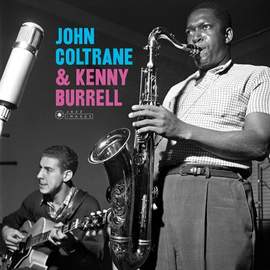 John Coltrane & Kenny Burrell + 1 Bonus Track! (images By Iconic Photograher Francis Wolff)