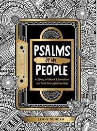 Psalms of My People: A Story of Black Liberation as Told through Hip-Hop