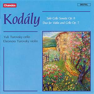 Kodaly: Duo For Violin and Cello & Cello Sonata