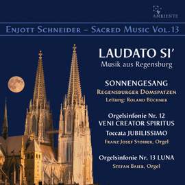enjott schneider - LAUDATO SI’ - Musik aus Regensburg