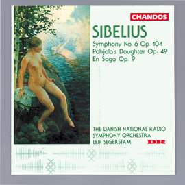Sibelius: Symphony No. 6, Pohjola's Daughter & En Saga