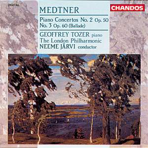 Medtner: Piano Concerto No. 2 & Piano Concerto No. 3 'Ballade'