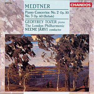 Medtner: Piano Concerto No. 2 & Piano Concerto No. 3 'Ballade'
