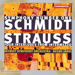 Schmidt: Symphony No. 1 - Strauss: 4 Symphonic Interludes from Intermezzo