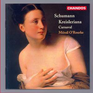 Schumann: Carnaval & Kreisleriana