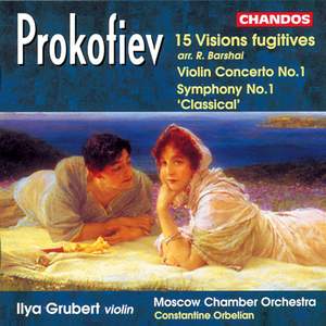 Prokofiev: Violin Concerto, 20 Visions Fugitives & Symphony No. 1 'Classical'