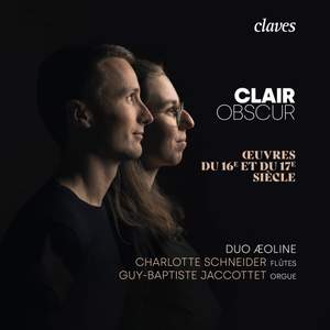 Clair Obscur: Oeuvres du 16e et du 17e siècle pour flûte et orgue