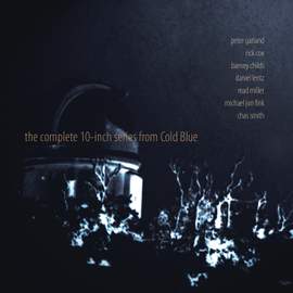 The Complete 10-Inch Series from Cold Blue