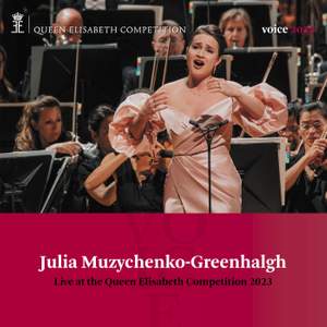 Julia Muzychenko-Greenhalgh - Queen Elisabeth Competition: Voice 2023