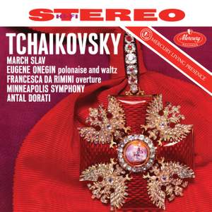 Tchaikovsky: Marche slave; Eugene Onegin; Francesca da Rimini