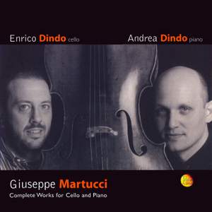 Giuseppe Martucci: Complete Works for Cello and Piano