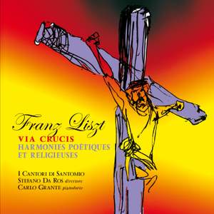 Franz Liszt: Via Crucis & Harmonies poétiques et religieuses