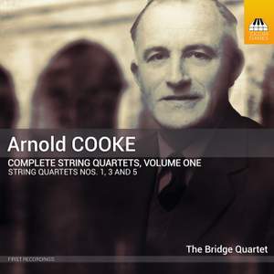 Arnold Cooke: Complete String Quartets, Volume One