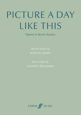 Benjamin, George: Picture a Day Like This (text)