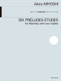Miyoshi, A: Six Préludes-Études