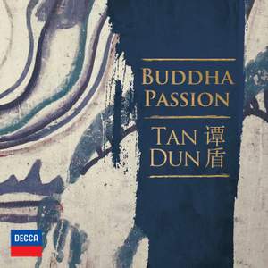 Tan Dun: Buddha Passion