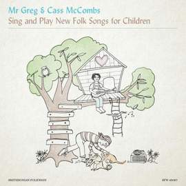 Mr. Greg & Cass McCombs Sing and Play New Folk Songs For Children