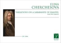 Elina Cherchesova: Variations on a Sarabande of Handel