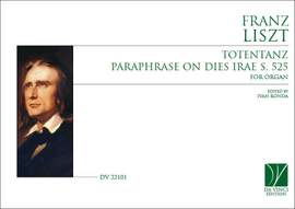 Franz Liszt: Totentanz, Paraphrase on Dies irae S. 525