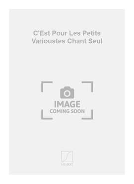 H. Christine: C'Est Pour Les Petits Varioustes Chant Seul