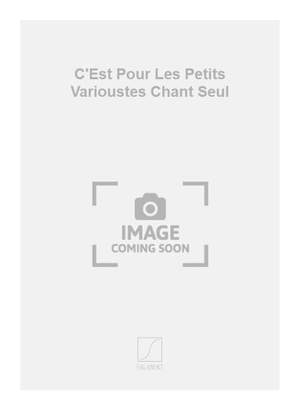 H. Christine: C'Est Pour Les Petits Varioustes Chant Seul