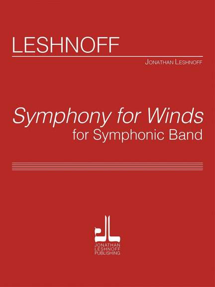 Jonathan Leshnoff: Symphony for Winds