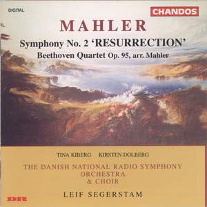 Mahler: Symphony No. 2 'Resurrection' - Beethoven: String Quartet in F Minor