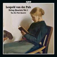Leopold van der Pals: String Quartets Vol. 1