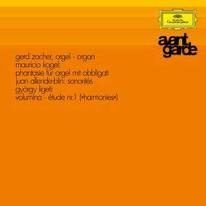 Kagel: Fantasy / Allende-Blin: Sonoritée / Ligeti: Volumina; Étude No. 1 'Harmonies'