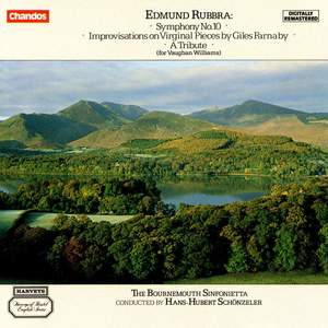 Rubbra: Symphony No. 10 'Sinfonia da Camera' and other Orchestral Works