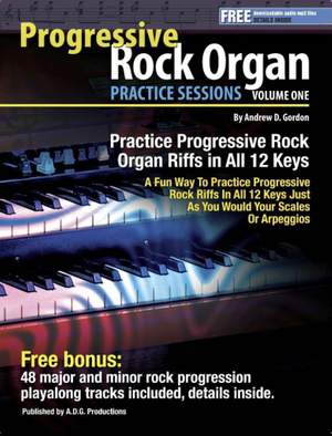 Andrew D. Gordon: Progressive Rock Organ Practice Session Volume 1