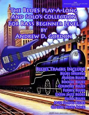 Andrew D. Gordon: Blues Play-A-Long And Solos Collection for Bass