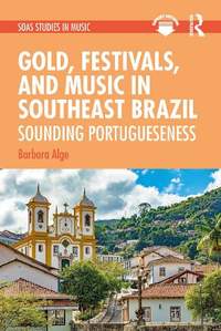 Gold, Festivals, and Music in Southeast Brazil: Sounding Portugueseness