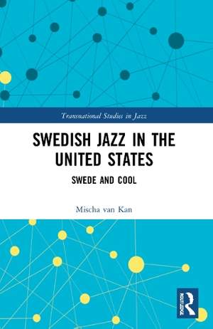 Swedish Jazz in the United States: Swede and Cool