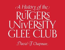 A History of the Rutgers University Glee Club
