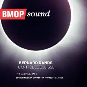 Bernard Rands: Canti Dell'Eclisse