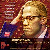 Anthony Davis: X: The Life and Times of Malcolm X