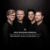 Korngold: String Quartet No. 1, Op. 16 & Piano Quintet Op. 15